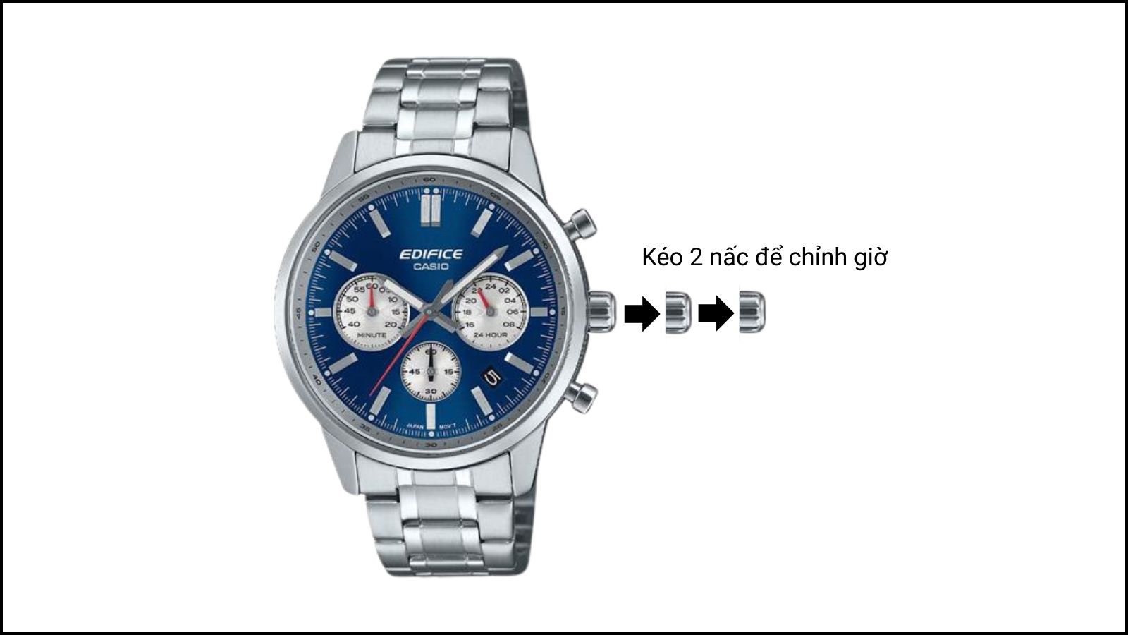 Kéo 2 nấc để chỉnh giờ Kéo 2 nấc để chỉnh giờ