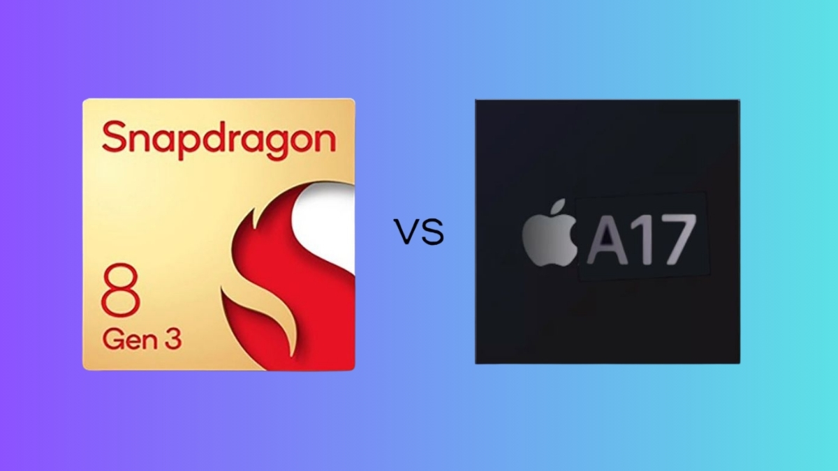 Snapdragon 8 Gen 3 với Apple A17 Pro