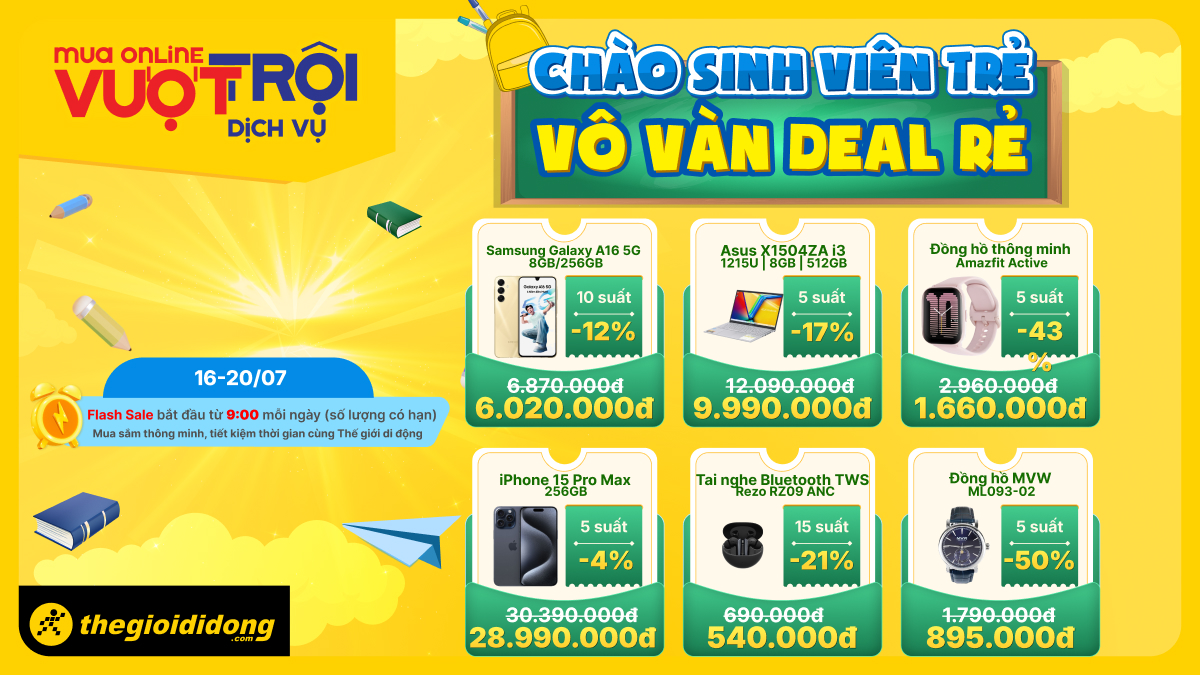 Chào Sinh Viên Trẻ - Vô Vàn Deal Rẻ: Điện Thoại, Laptop, Phụ Kiện,... Đồng Loạt Giảm Sập Sàn Chào Sinh Viên Trẻ - Vô Vàn Deal Rẻ: Điện Thoại, Laptop, Phụ Kiện,... Đồng Loạt Giảm Sập Sàn