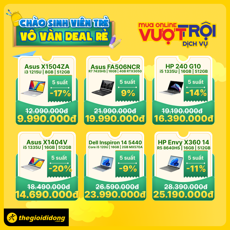 Chào Sinh Viên Trẻ - Vô Vàn Deal Rẻ: Điện Thoại, Laptop, Phụ Kiện,... Đồng Loạt Giảm Sập Sàn Chào Sinh Viên Trẻ - Vô Vàn Deal Rẻ: Điện Thoại, Laptop, Phụ Kiện,... Đồng Loạt Giảm Sập Sàn