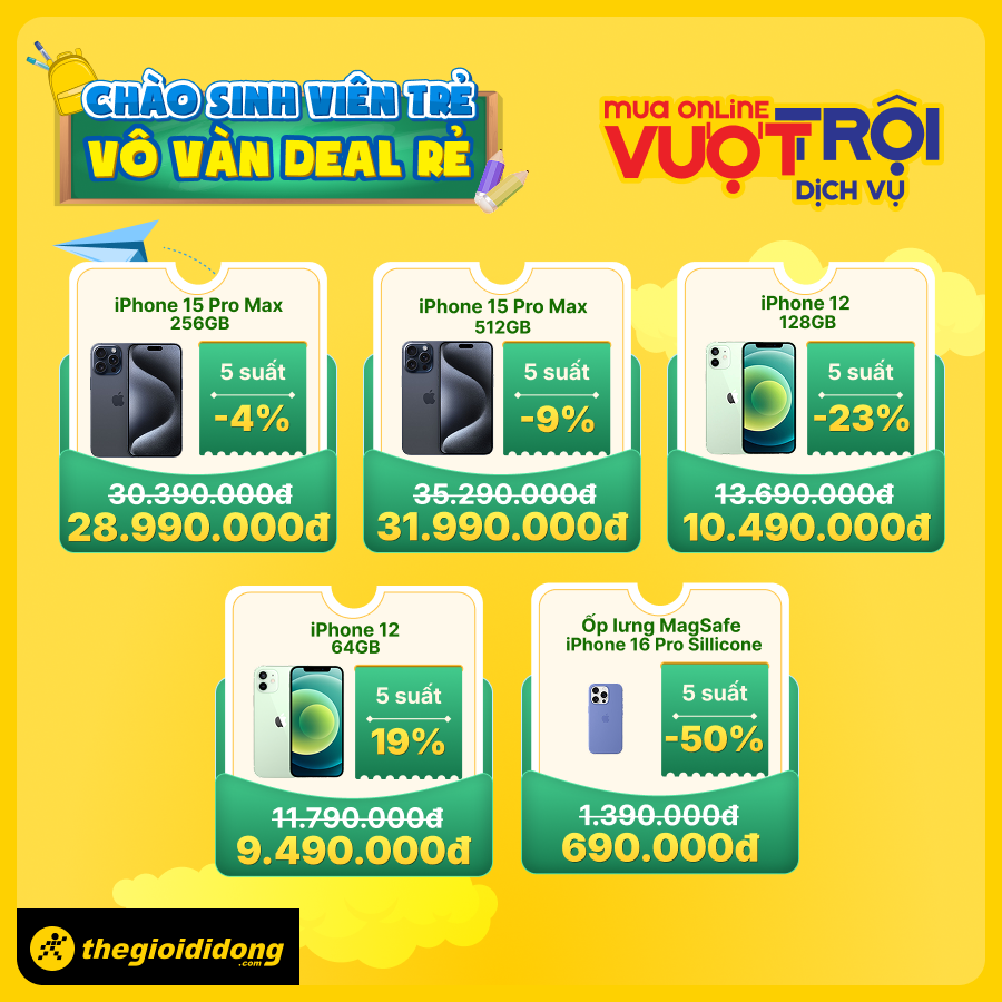Chào Sinh Viên Trẻ - Vô Vàn Deal Rẻ: Điện Thoại, Laptop, Phụ Kiện,... Đồng Loạt Giảm Sập Sàn Chào Sinh Viên Trẻ - Vô Vàn Deal Rẻ: Điện Thoại, Laptop, Phụ Kiện,... Đồng Loạt Giảm Sập Sàn