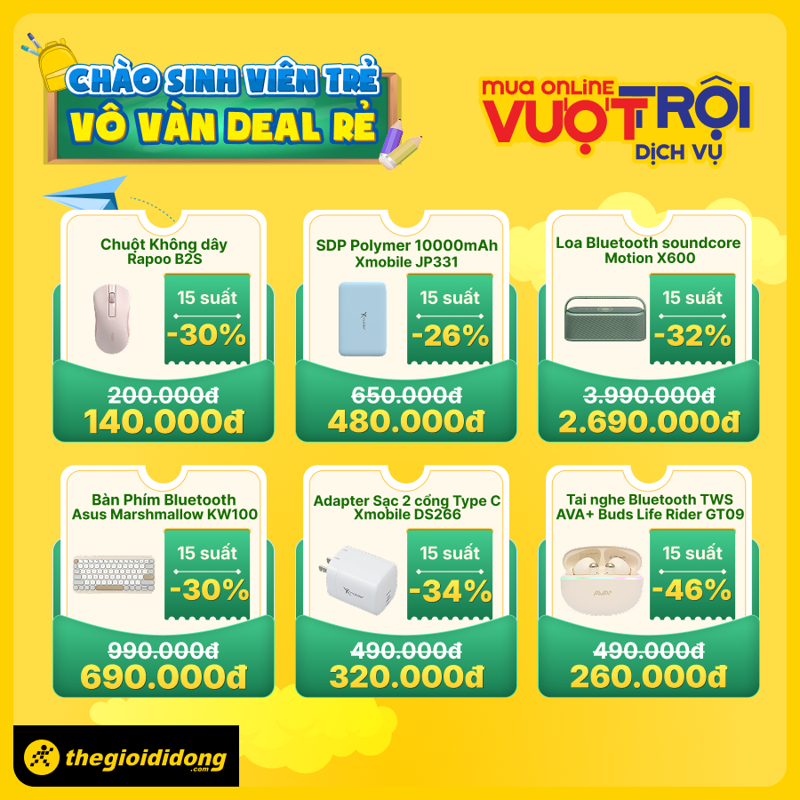 Chào Sinh Viên Trẻ - Vô Vàn Deal Rẻ: Điện Thoại, Laptop, Phụ Kiện,... Đồng Loạt Giảm Sập Sàn Chào Sinh Viên Trẻ - Vô Vàn Deal Rẻ: Điện Thoại, Laptop, Phụ Kiện,... Đồng Loạt Giảm Sập Sàn