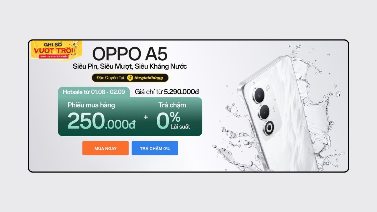 Hotsale Mở Bán Oppo A5: Tặng Phiếu Mua Hàng 250K, Trả Chậm 0% Lãi Suất Hotsale Mở Bán Oppo A5: Tặng Phiếu Mua Hàng 250K, Trả Chậm 0% Lãi Suất