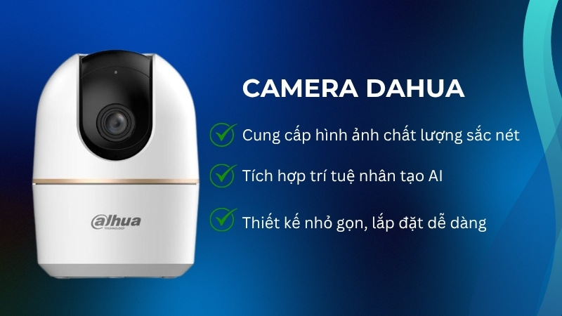 Những ưu điểm nổi bật của camera Dahua
