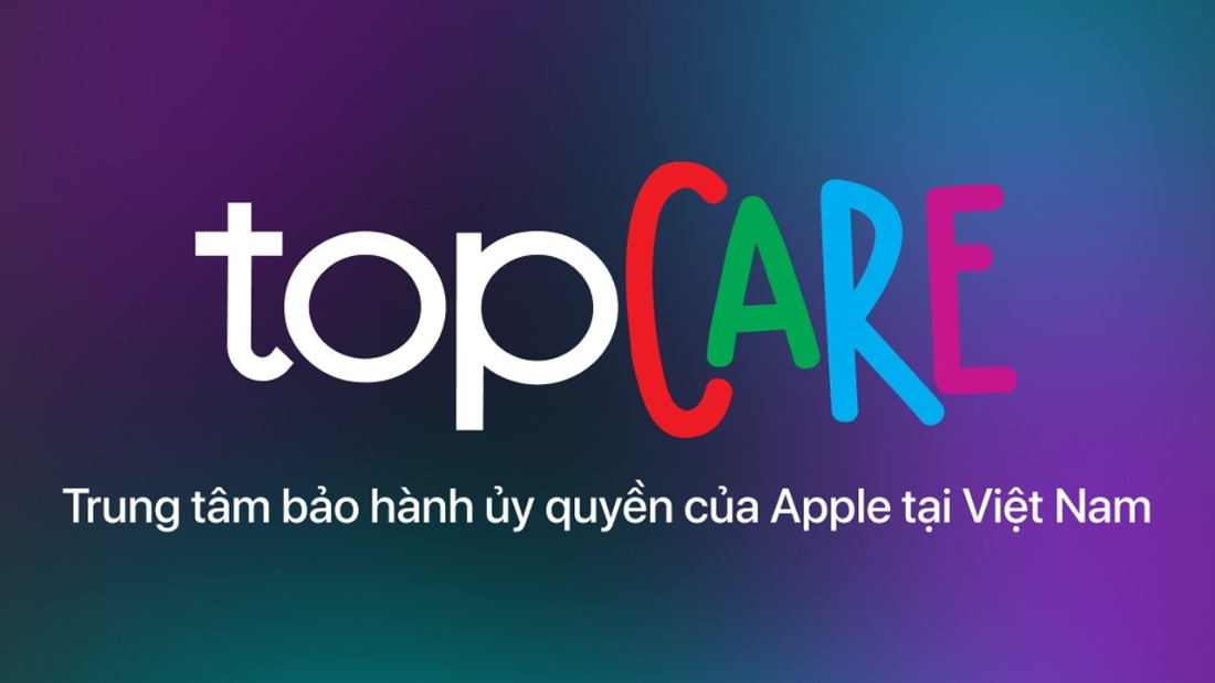 Trung tâm bảo hành uỷ quyền Apple: TopCare Trung tâm bảo hành uỷ quyền Apple: TopCare