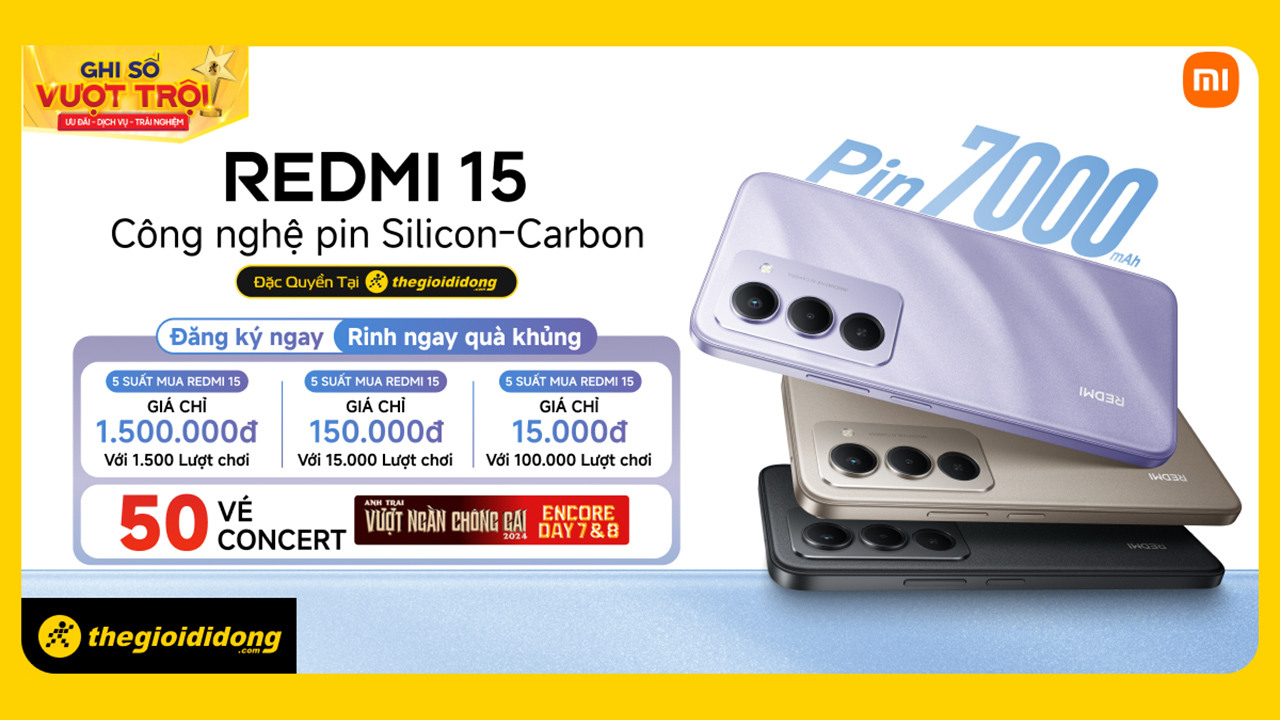 Đăng Ký Thông Tin Cùng Redmi 15: Cơ Hội Trúng Suất Mua Máy Chỉ Từ 15K Cùng 50 Vé Concert Anh Trai Vượt Ngàn Chông Gai Đăng Ký Thông Tin Cùng Redmi 15: Cơ Hội Trúng Suất Mua Máy Chỉ Từ 15K Cùng 50 Vé Concert Anh Trai Vượt Ngàn Chông Gai