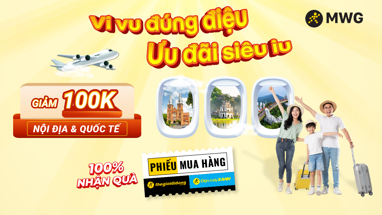 Đặt vé máy bay, nhận quà liền tay, giảm đến 100K cùng nhiều PMH khác đang chờ bạn