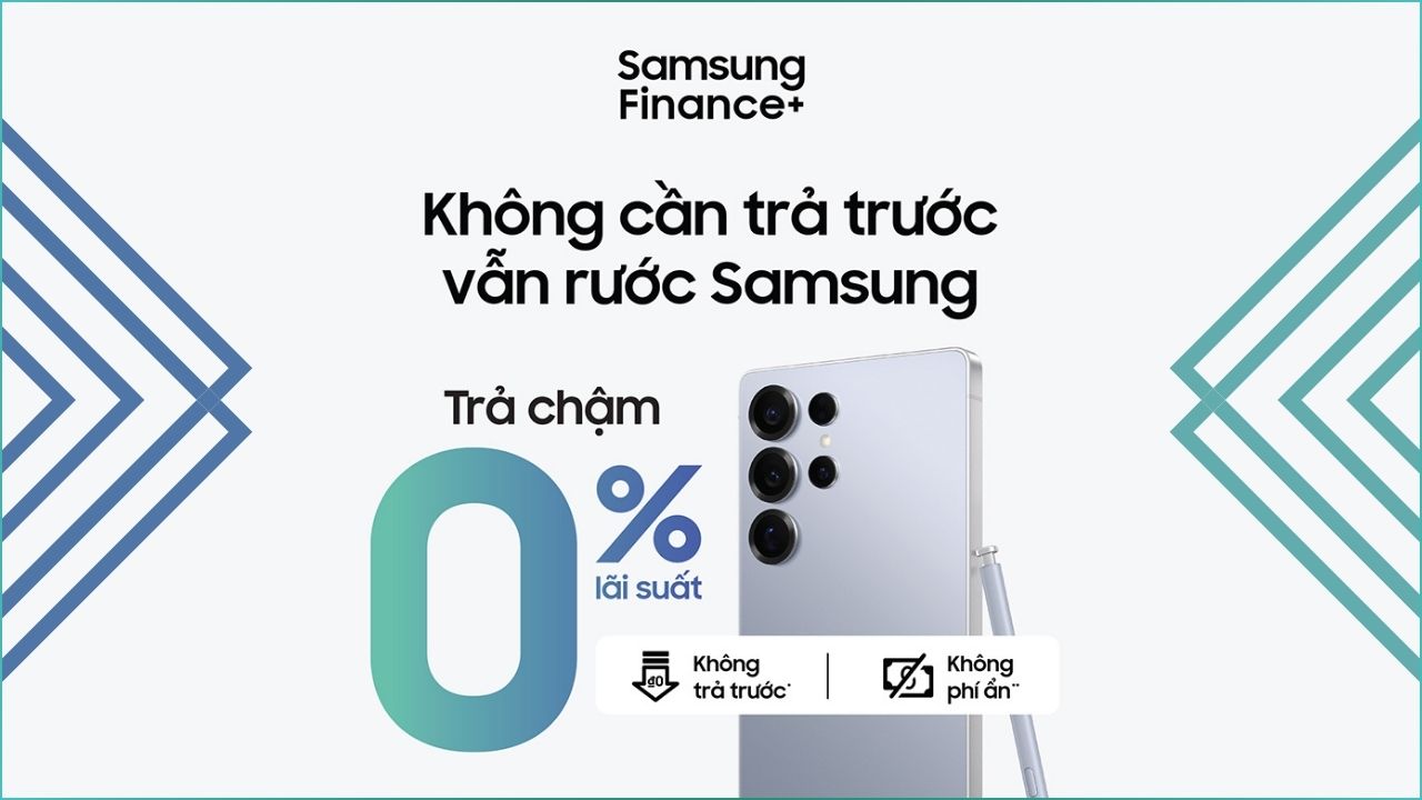 Mua Điện Thoại Samsung Trả Chậm Lãi Suất 0%, Không Cần Trả Trước Cùng Samsung Finance+ Mua Điện Thoại Samsung Trả Chậm Lãi Suất 0%, Không Cần Trả Trước Cùng Samsung Finance+