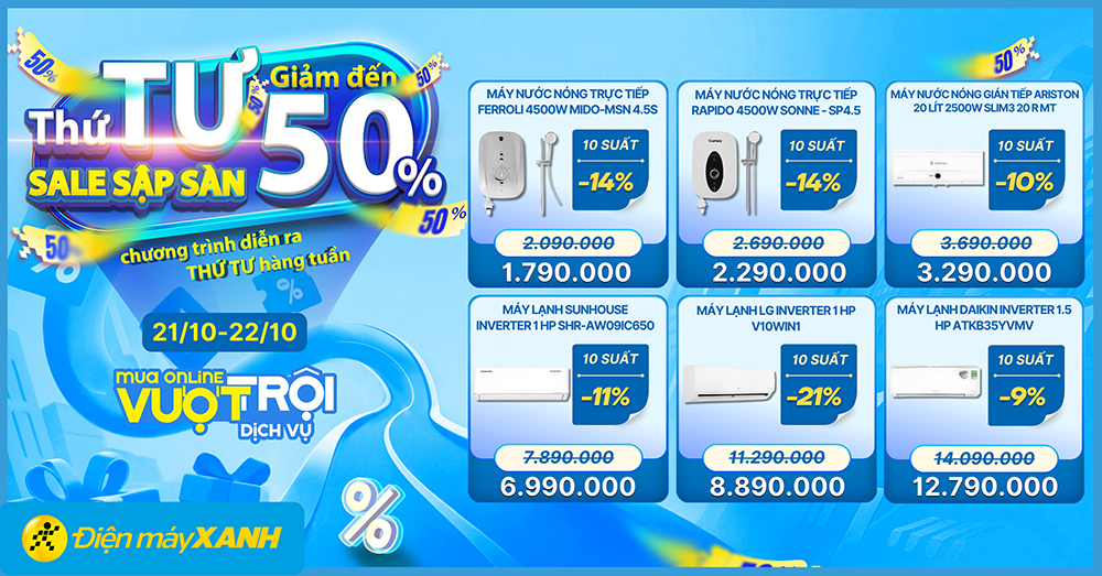Thứ 4 Sale Sập Sàn tại Điện máy XANH - giảm đến 50%, deal sốc, minigame trúng phiếu mua hàng