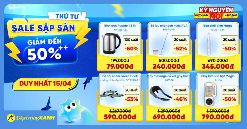 Thứ 4 Sale Sập Sàn tại Điện máy XANH - giảm đến 50%, deal sốc, minigame trúng phiếu mua hàng Thứ 4 Sale Sập Sàn tại Điện máy XANH - giảm đến 50%, deal sốc, minigame trúng phiếu mua hàng
