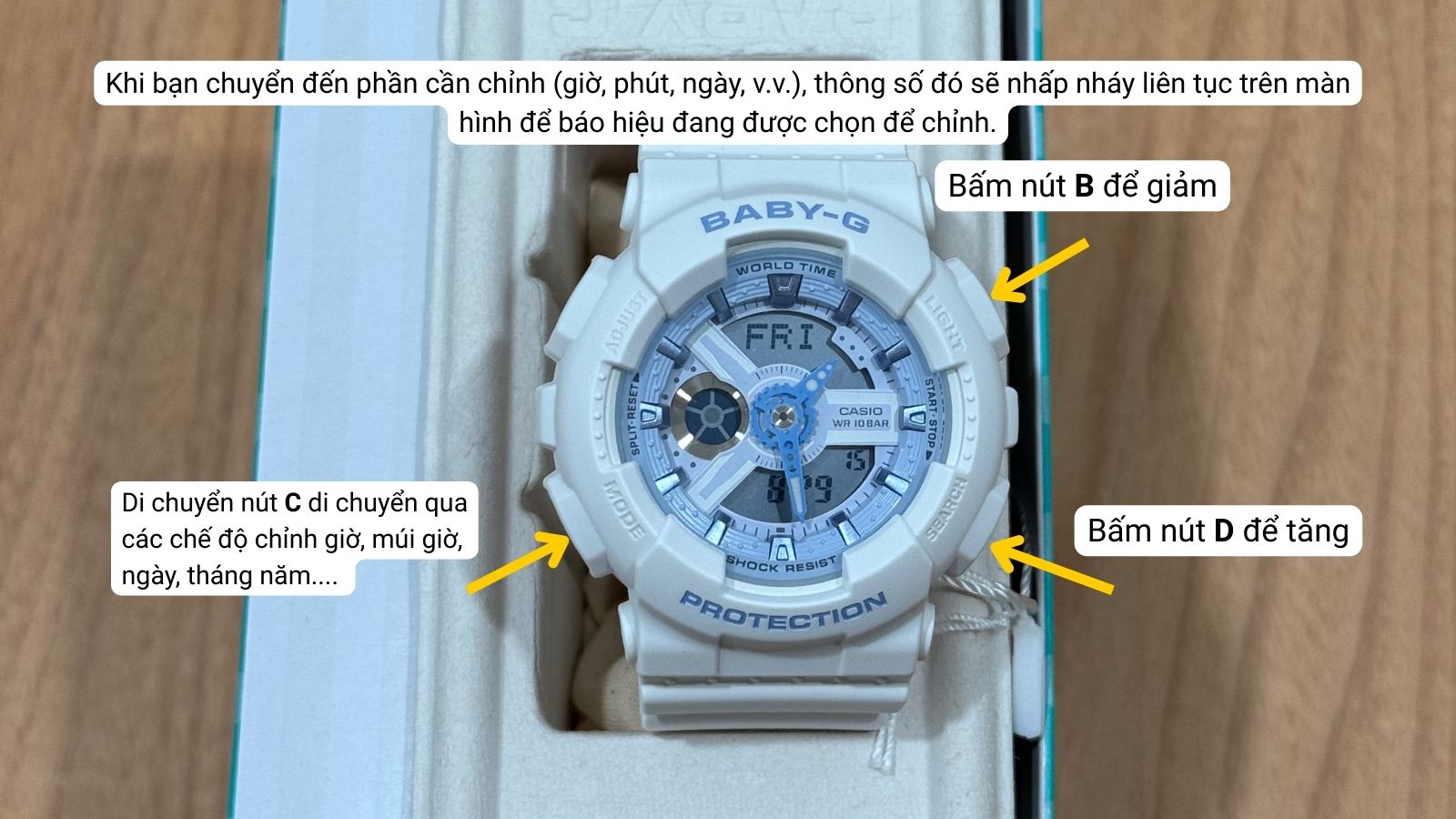 Nhấn nút C để di chuyển lần lượt qua các chế độ chỉnh giờ Nhấn nút C để di chuyển lần lượt qua các chế độ chỉnh giờ