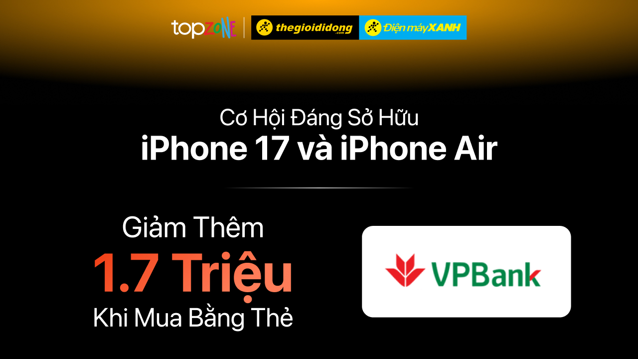 Ưu đãi giảm ngay 1.7 triệu khi mua iPhone 17 series | iPhone Air với thẻ tín dụng VPBank Mastercard Ưu đãi giảm ngay 1.7 triệu khi mua iPhone 17 series | iPhone Air với thẻ tín dụng VPBank Mastercard