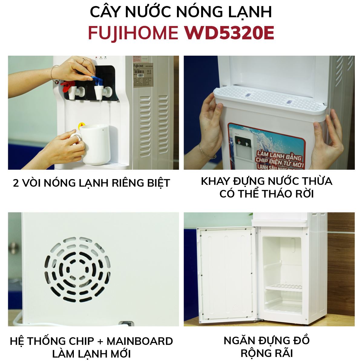 Cây nước nóng lạnh FUJIHOME WD5320E 485W sở hữu nhiều tiện ích đa năng