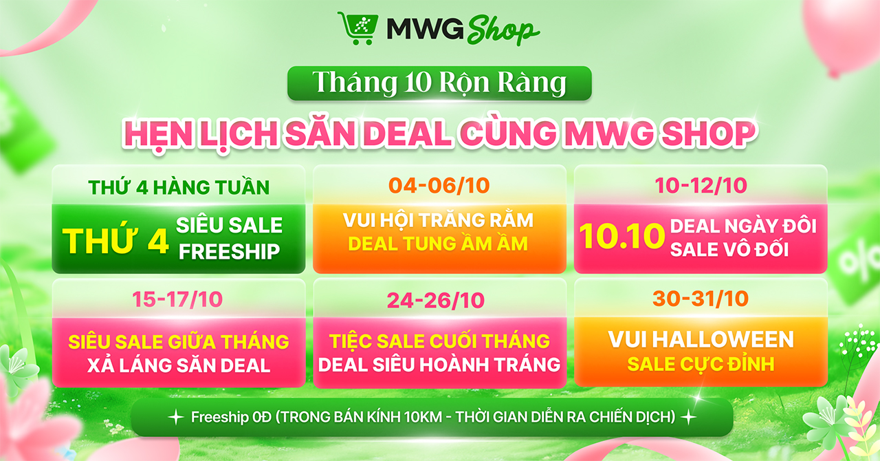 Mwg Shop - Tháng Của Nàng - Deal Ngập Tràn Tháng 10 Mwg Shop - Tháng Của Nàng - Deal Ngập Tràn Tháng 10
