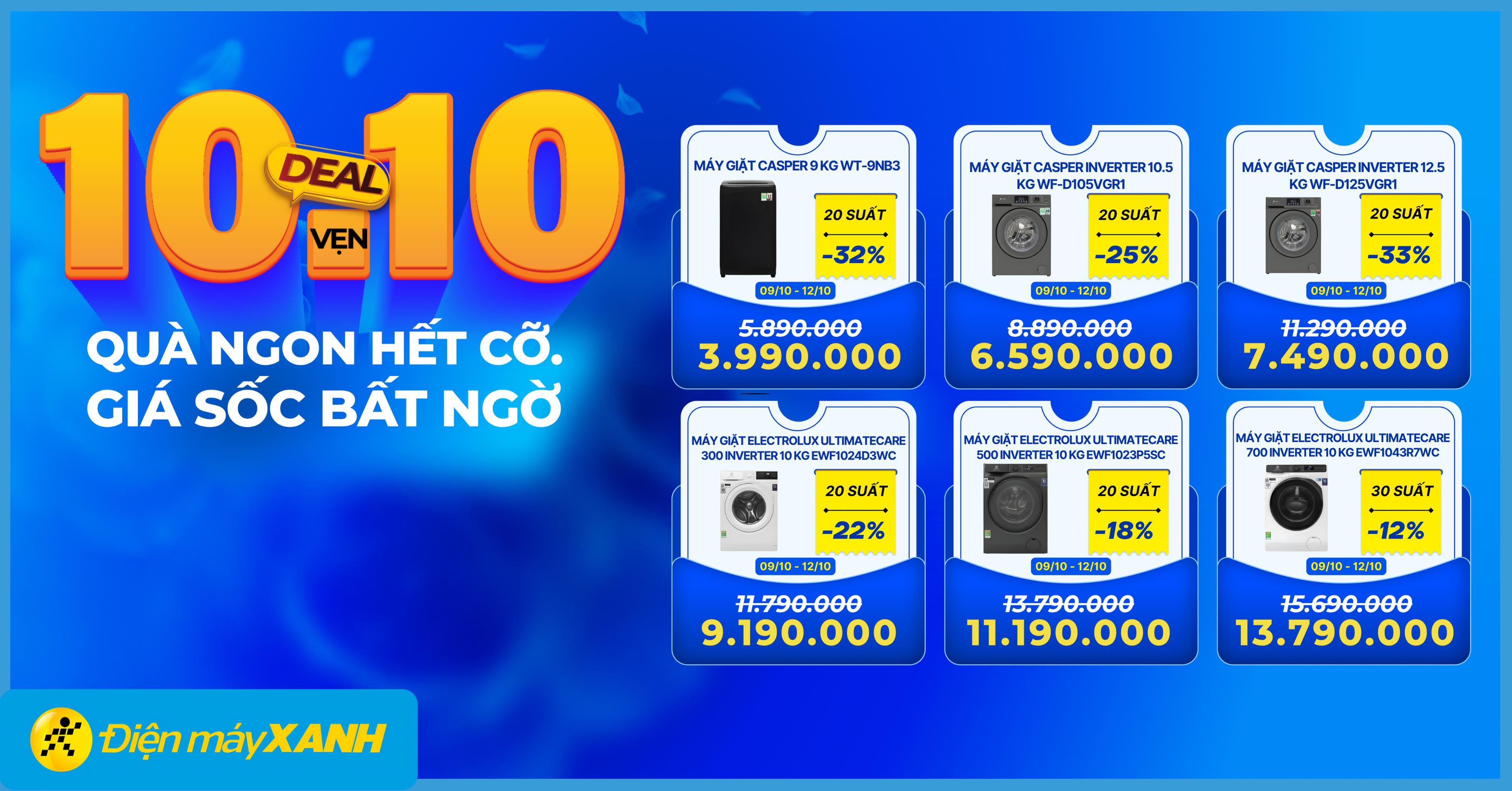 10.10 - 10 deal vẹn 10: QU&Agrave; NGON HẾT CỠ - GI&Aacute; SỐC BẤT NGỜ! Săn deal điện m&aacute;y, gia dụng giảm khủng tại Điện m&aacute;y XANH!
