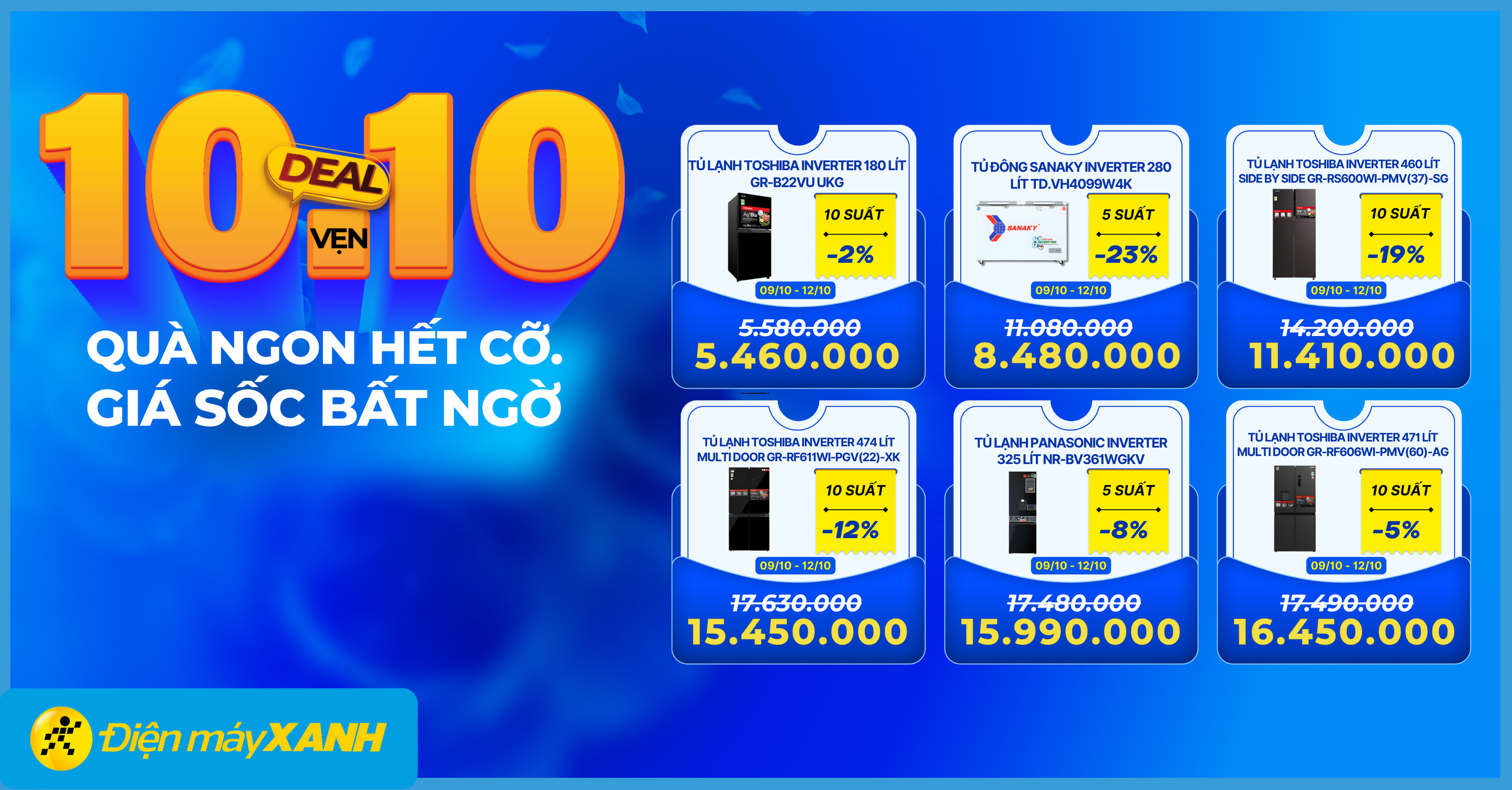 10.10 - 10 deal vẹn 10: QU&Agrave; NGON HẾT CỠ - GI&Aacute; SỐC BẤT NGỜ! Săn deal điện m&aacute;y, gia dụng giảm khủng tại Điện m&aacute;y XANH!