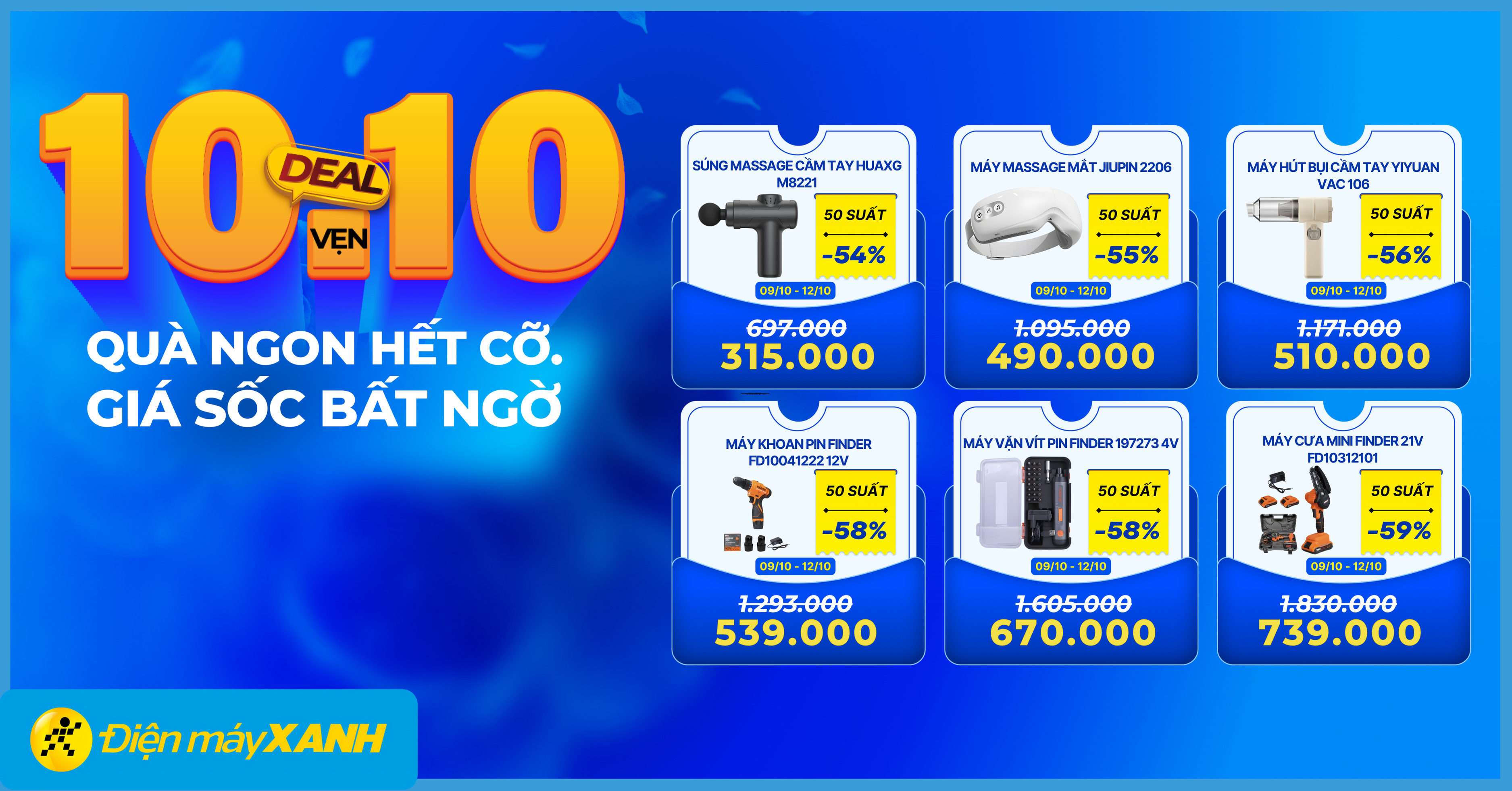 10.10 - 10 deal vẹn 10: QU&Agrave; NGON HẾT CỠ - GI&Aacute; SỐC BẤT NGỜ! Săn deal điện m&aacute;y, gia dụng giảm khủng tại Điện m&aacute;y XANH!