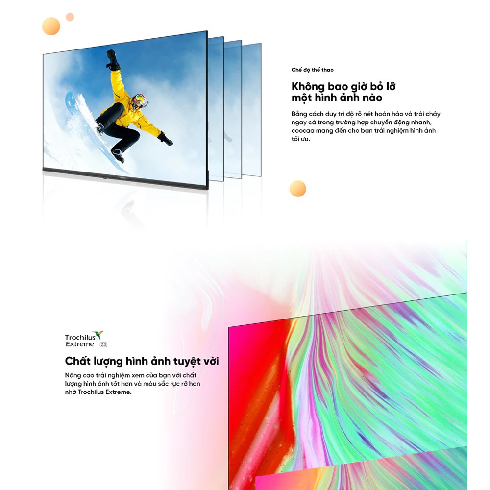 Chất lượng hình ảnh rõ nét, sống động với nhiều công nghệ hiện đại Chất lượng hình ảnh rõ nét, sống động với nhiều công nghệ hiện đại