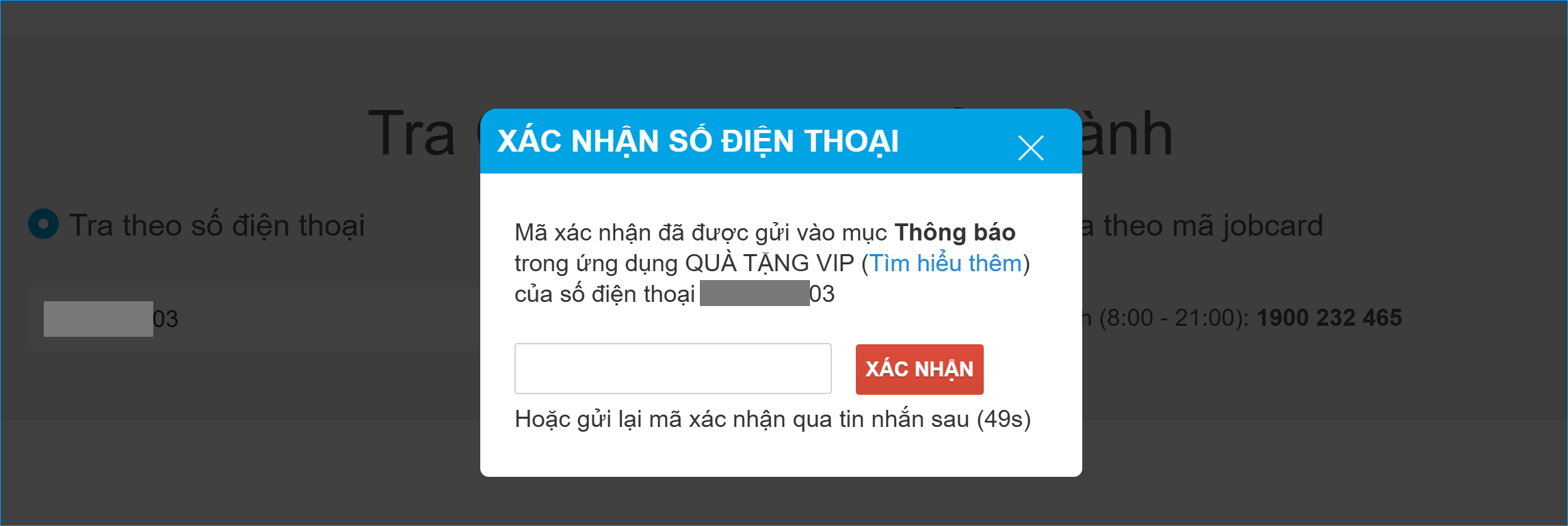 Kiểm tra bảo hành bằng số điện thoại: Nhập mã xác nhận vào cửa sổ XÁC NHẬN SỐ ĐIỆN THOẠI