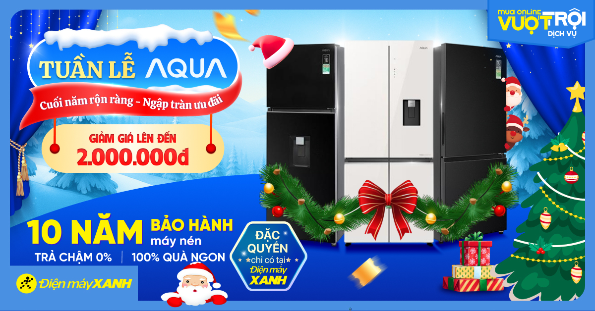 TUẦN LỄ TỦ LẠNH AQUA: CUỐI NĂM RỘN R&Agrave;NG NGẬP TR&Agrave;N ƯU Đ&Atilde;I - Qu&agrave; tặng hấp dẫn, trả chậm 0% l&atilde;i suất