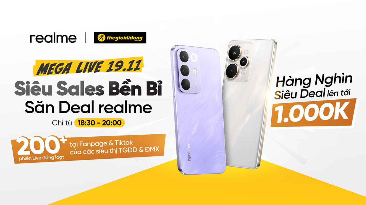 MEGA LIVE 19/11: Siêu Sale Bền Bỉ – Săn Deal realme cực hấp dẫn MEGA LIVE 19/11: Siêu Sale Bền Bỉ – Săn Deal realme cực hấp dẫn
