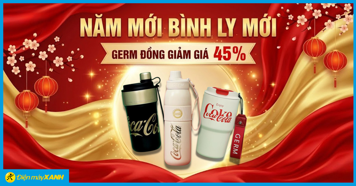 NĂM MỚI B&Igrave;NH LY MỚI - GERM ĐỒNG GIẢM GI&Aacute; 45%