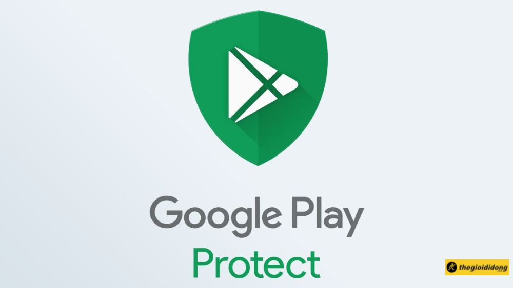 Google Play Protect l&agrave; một t&iacute;nh năng bảo mật