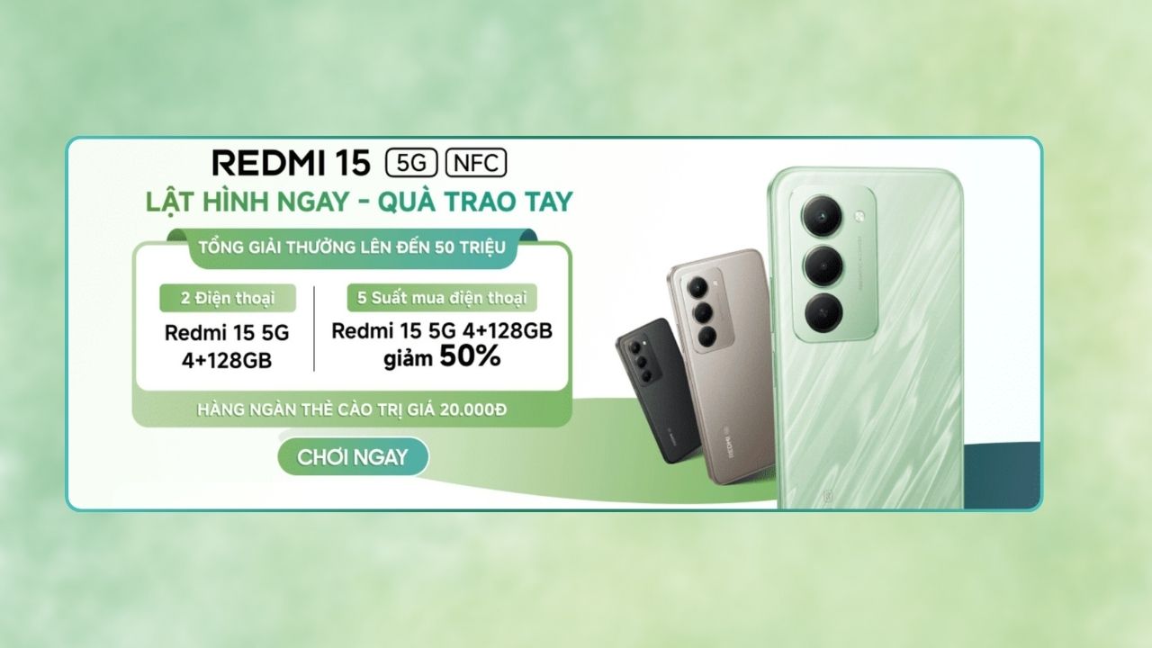 Lật hình ngay: Cơ hội trúng Redmi 15 5G miễn phí, 5 suất mua giảm đến 50% cùng hàng ngàn thẻ cào điện thoại