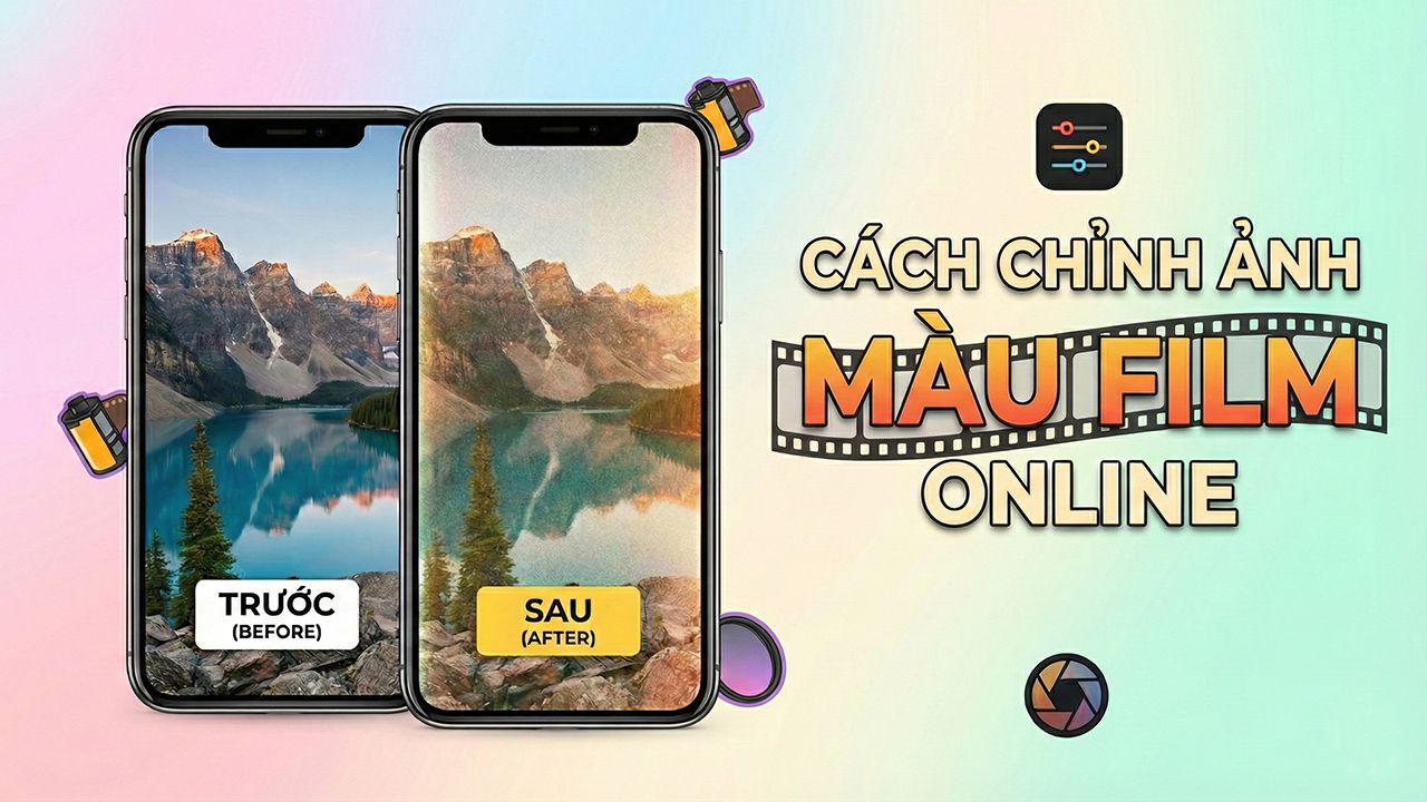 Cách Chỉnh Ảnh Màu Film Online Cách Chỉnh Ảnh Màu Film Online
