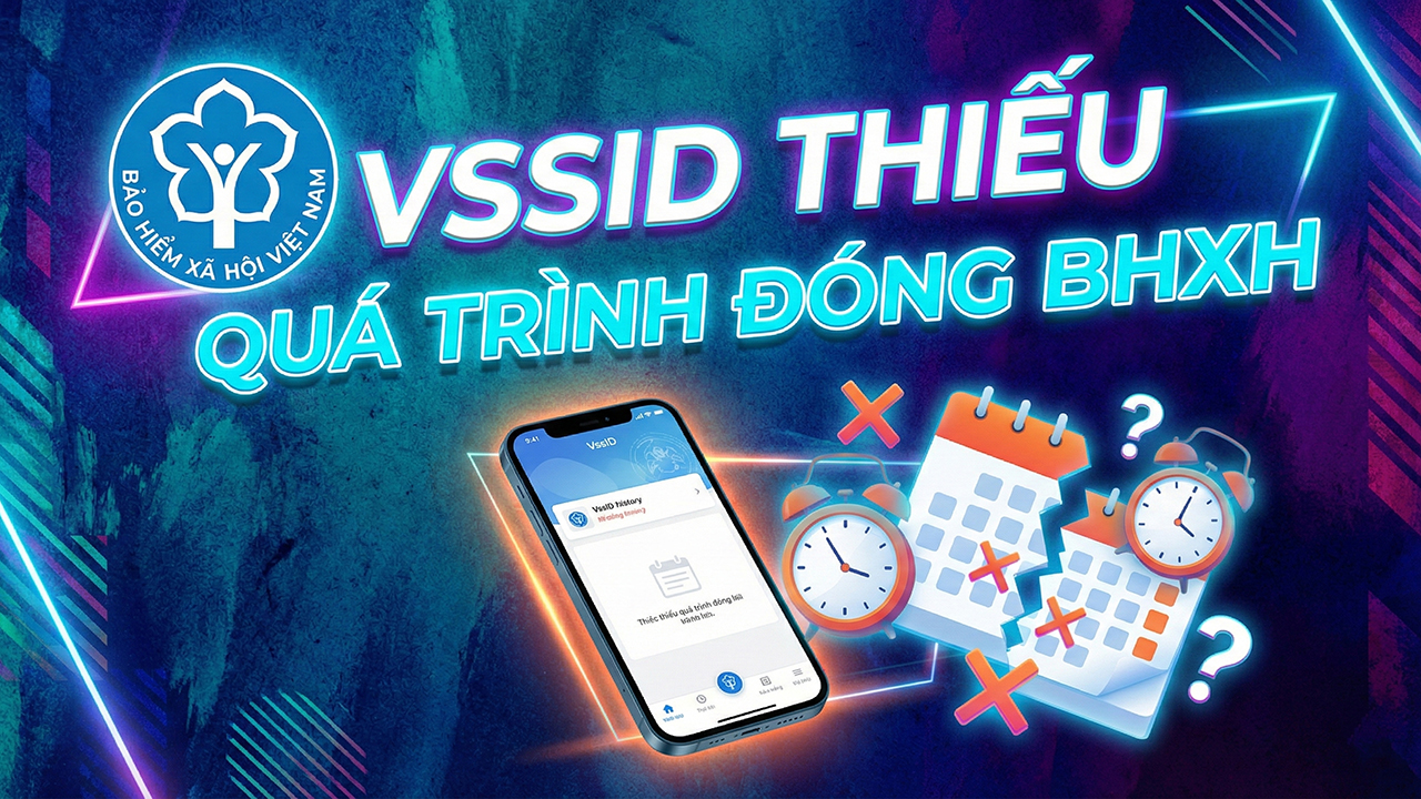 Cách khắc phục lỗi VssID thiếu quá trình đóng BHXH