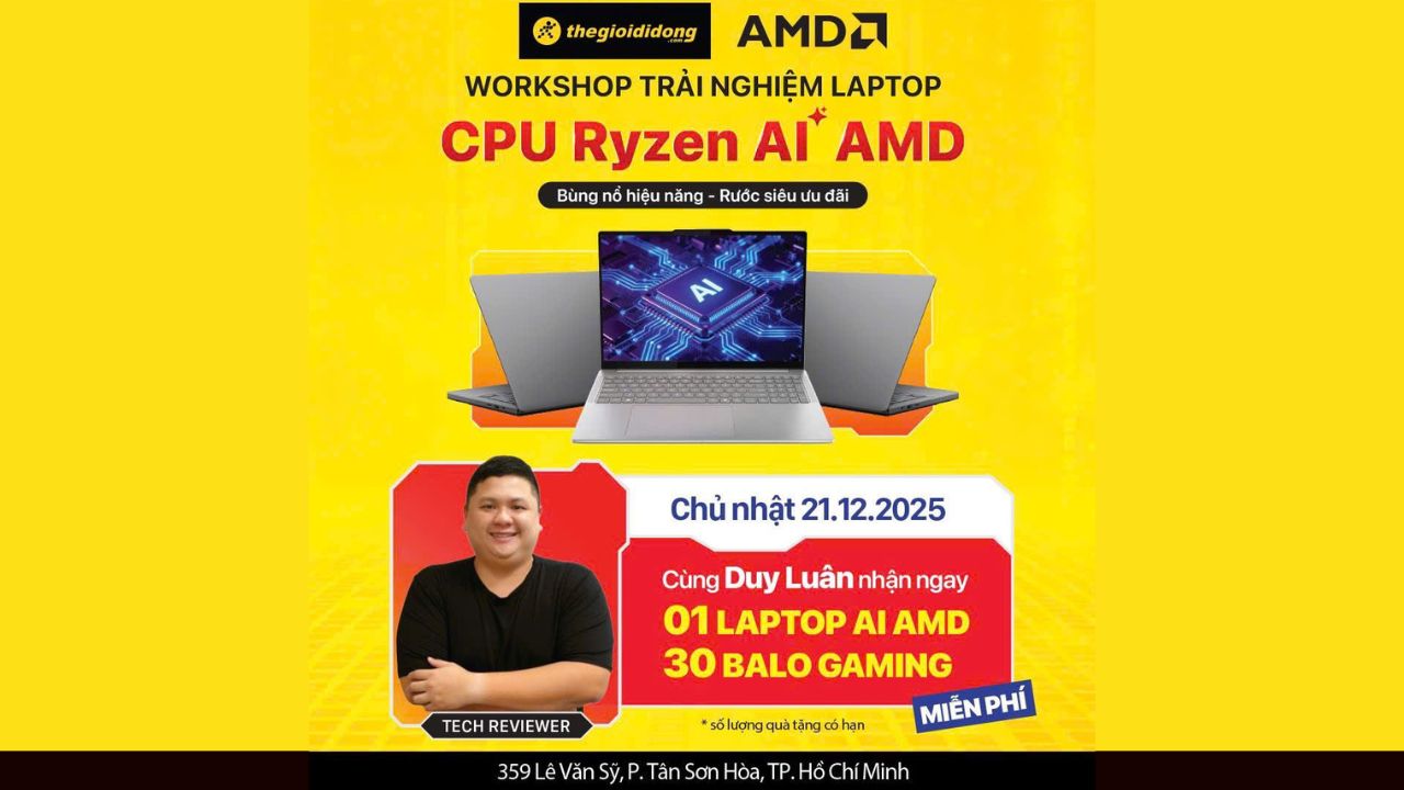 Trải Nghiệm Laptop Ai Amd Cùng Kol Duy Luân, Đến Sớm Được Tặng Balo Laptop Gaming, Cơ Hội Trúng Laptop Ai Amd Trải Nghiệm Laptop Ai Amd Cùng Kol Duy Luân, Đến Sớm Được Tặng Balo Laptop Gaming, Cơ Hội Trúng Laptop Ai Amd