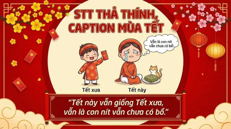 STT thả thính, caption mùa Tết STT thả thính, caption mùa Tết