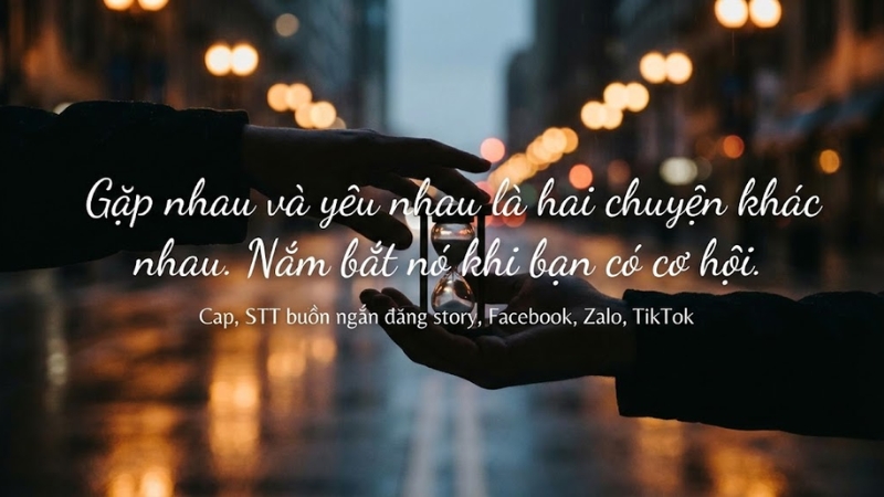 Cap, STT buồn ngắn đăng story, Facebook, Zalo, TikTok