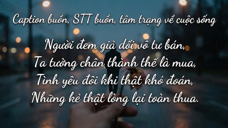  Caption buồn, STT buồn, t&acirc;m trạng về cuộc sống