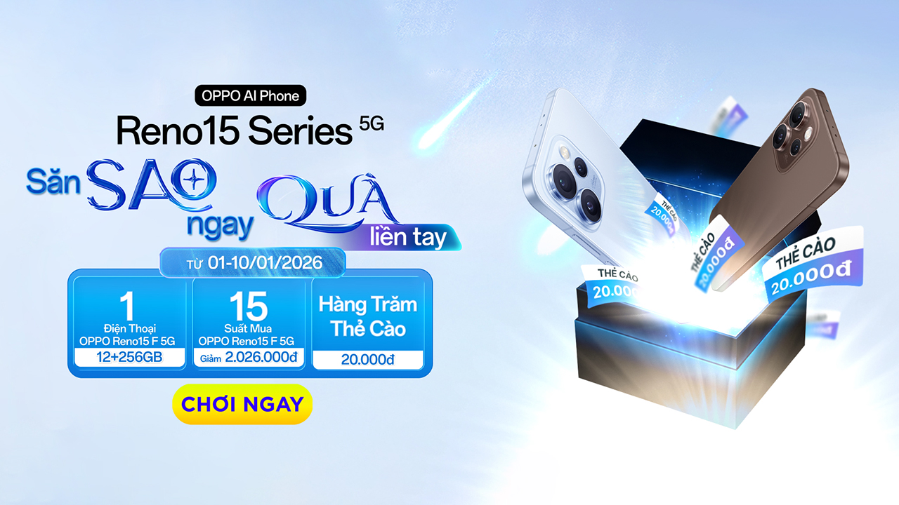 Săn Sao Ngay - Quà Liền Tay: Cơ Hội Trúng Ngày Oppo Reno15 F 5G Miễn Phí, 15 Suất Mua Giảm 2.026.000Đ