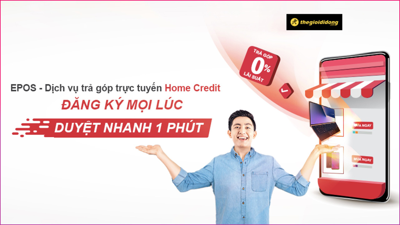Trả Chậm Online Cực Tiện Lợi Cùng Epos Home Credit Tại Tgdđ Trả Chậm Online Cực Tiện Lợi Cùng Epos Home Credit Tại Tgdđ