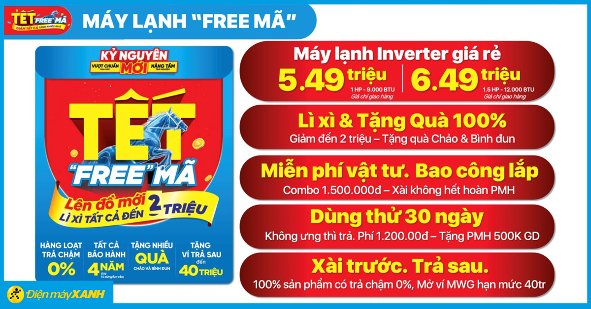 Tết Free M&atilde; - M&aacute;y lạnh Inverter giảm tất cả, gi&aacute; chỉ từ 5,49 triệu - Tặng qu&agrave; 100%