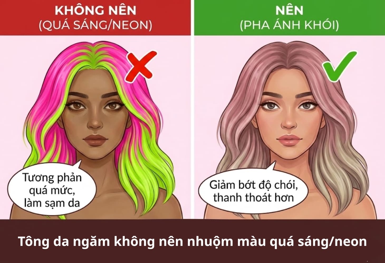 Da ngăm không nên nhuộm màu tóc quá sáng hoặc màu neon