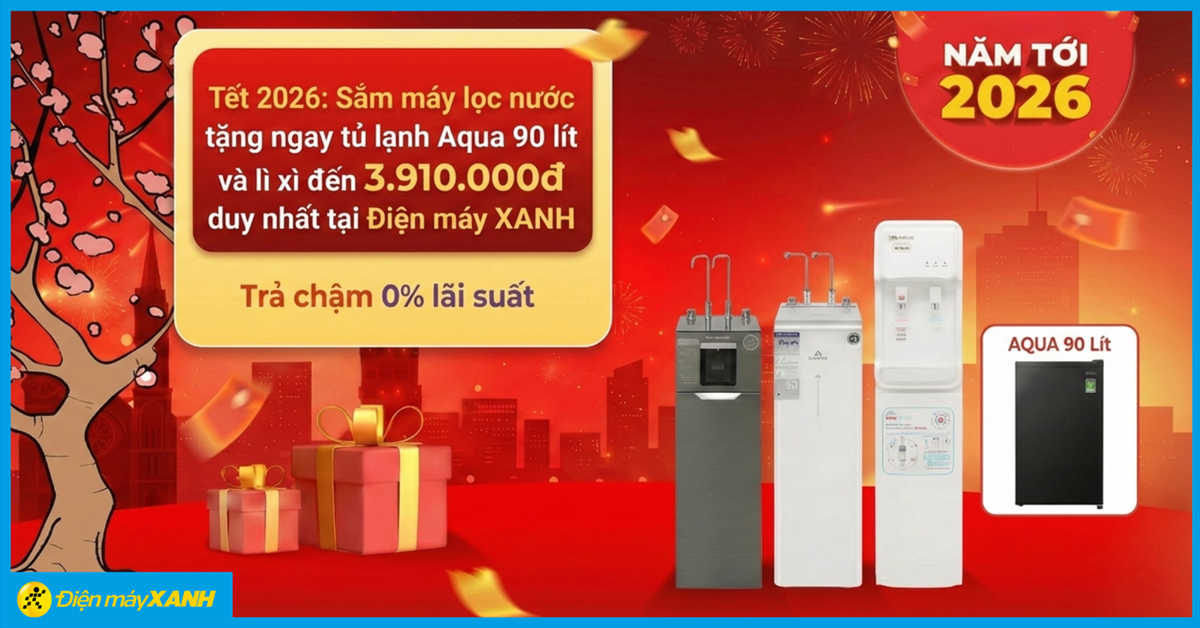 Tết 2026: Sắm máy lọc nước tặng ngay tủ lạnh Aqua 90 lít và lì xì đến 3.910.000đ duy nhất tại Điện máy XANH Tết 2026: Sắm máy lọc nước tặng ngay tủ lạnh Aqua 90 lít và lì xì đến 3.910.000đ duy nhất tại Điện máy XANH