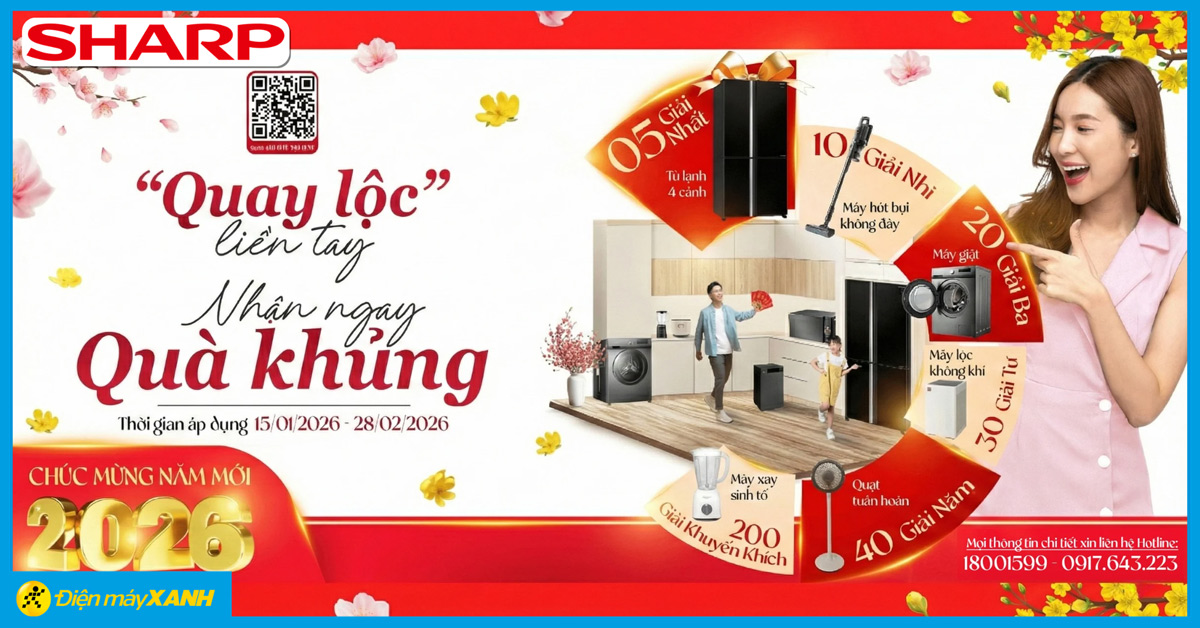 SHARP QUAY LỘC LIỀN TAY - NHẬN NGAY QU&Agrave; KHỦNG: Quay số tr&uacute;ng tủ lạnh, m&aacute;y giặt, qu&agrave; khủng