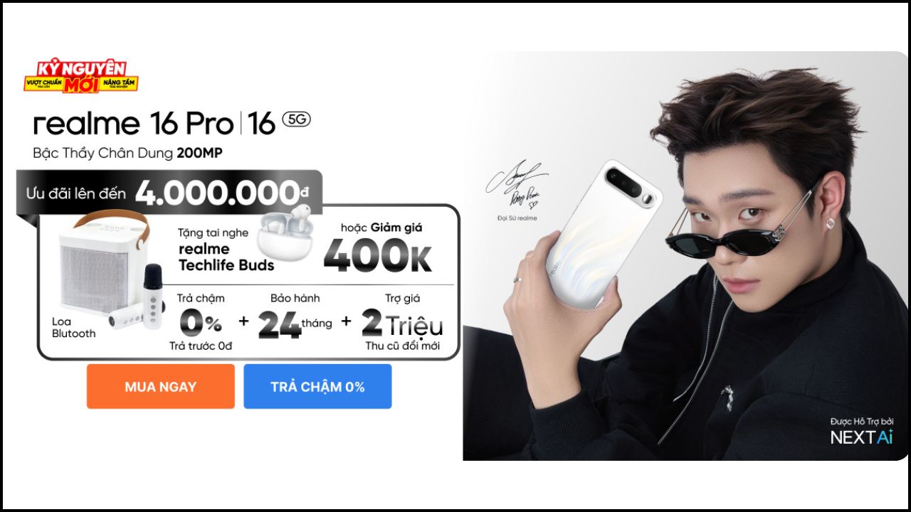 Hotsale Mở Bán Realme 16 5G | Realme 16 Pro 5G: Bộ Quà Đến 4 Triệu, Có Loa Bluetooth Xịn, Tai Nghe Cực Cool, Bảo Hành Đến 2 Năm Hotsale Mở Bán Realme 16 5G | Realme 16 Pro 5G: Bộ Quà Đến 4 Triệu, Có Loa Bluetooth Xịn, Tai Nghe Cực Cool, Bảo Hành Đến 2 Năm