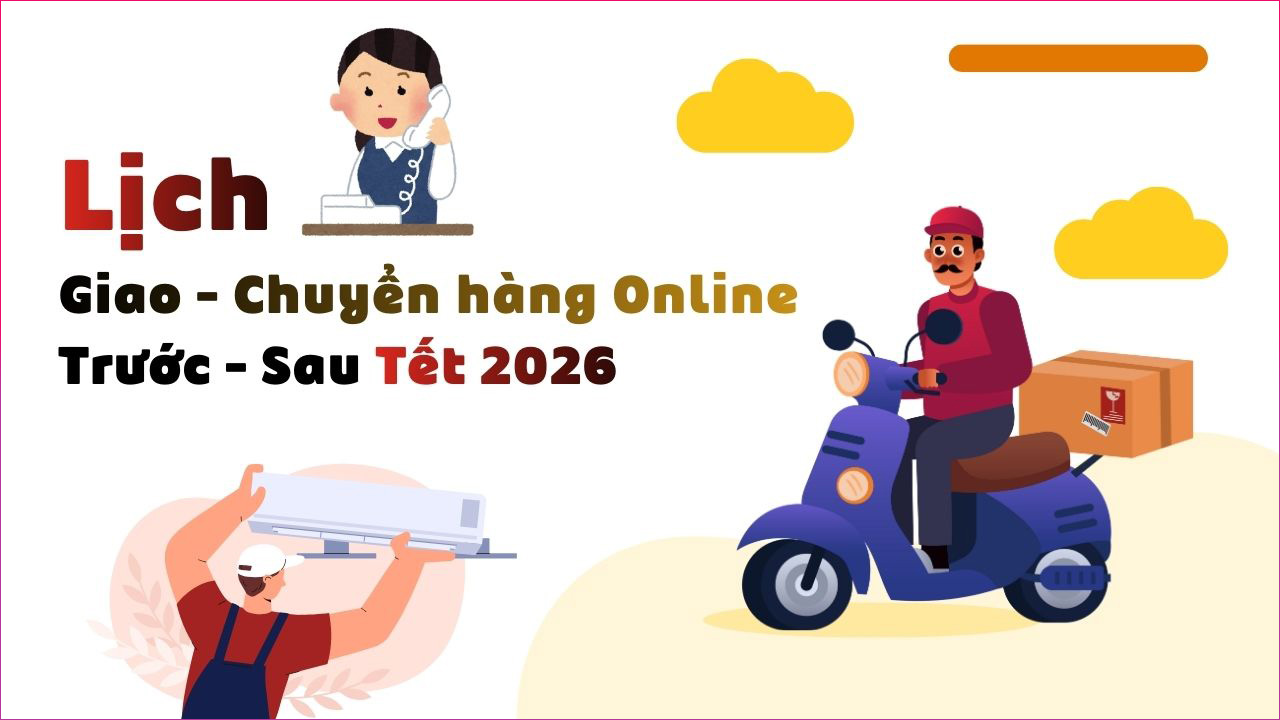 [THÔNG BÁO] Lịch giao - chuyển hàng online trước và sau Tết nguyên đán 2026