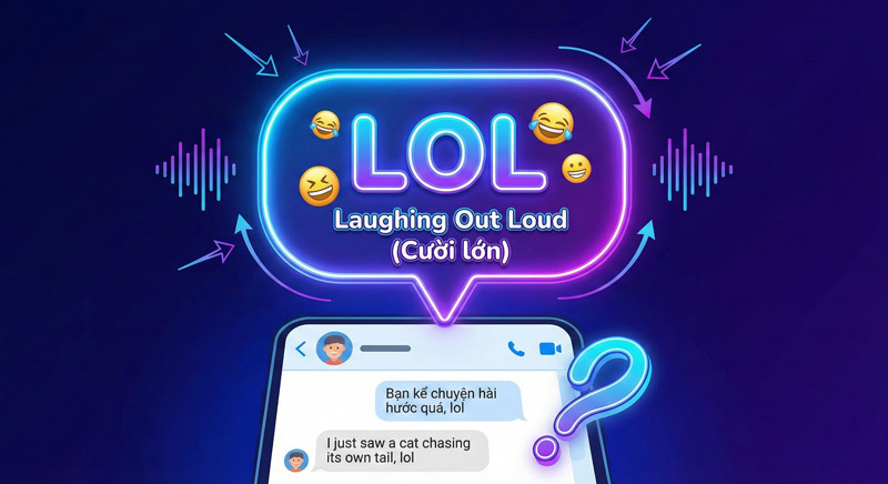LOL còn là viết tắt của Laughing Out Loud nghĩa là cười lớn trên mạng xã hội
