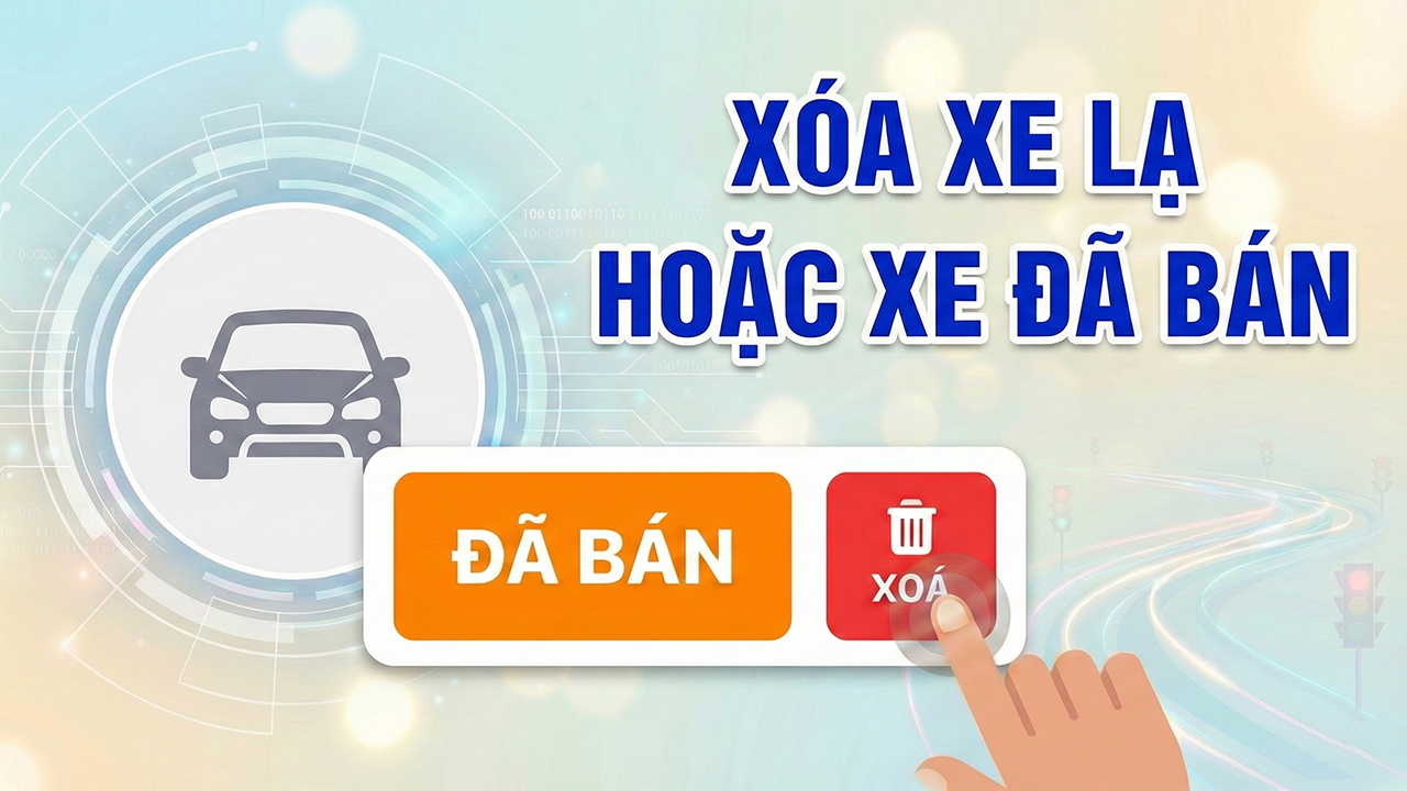 Cách xoá xe lạ hoặc xe đã bán trên VNeTraffic Cách xoá xe lạ hoặc xe đã bán trên VNeTraffic