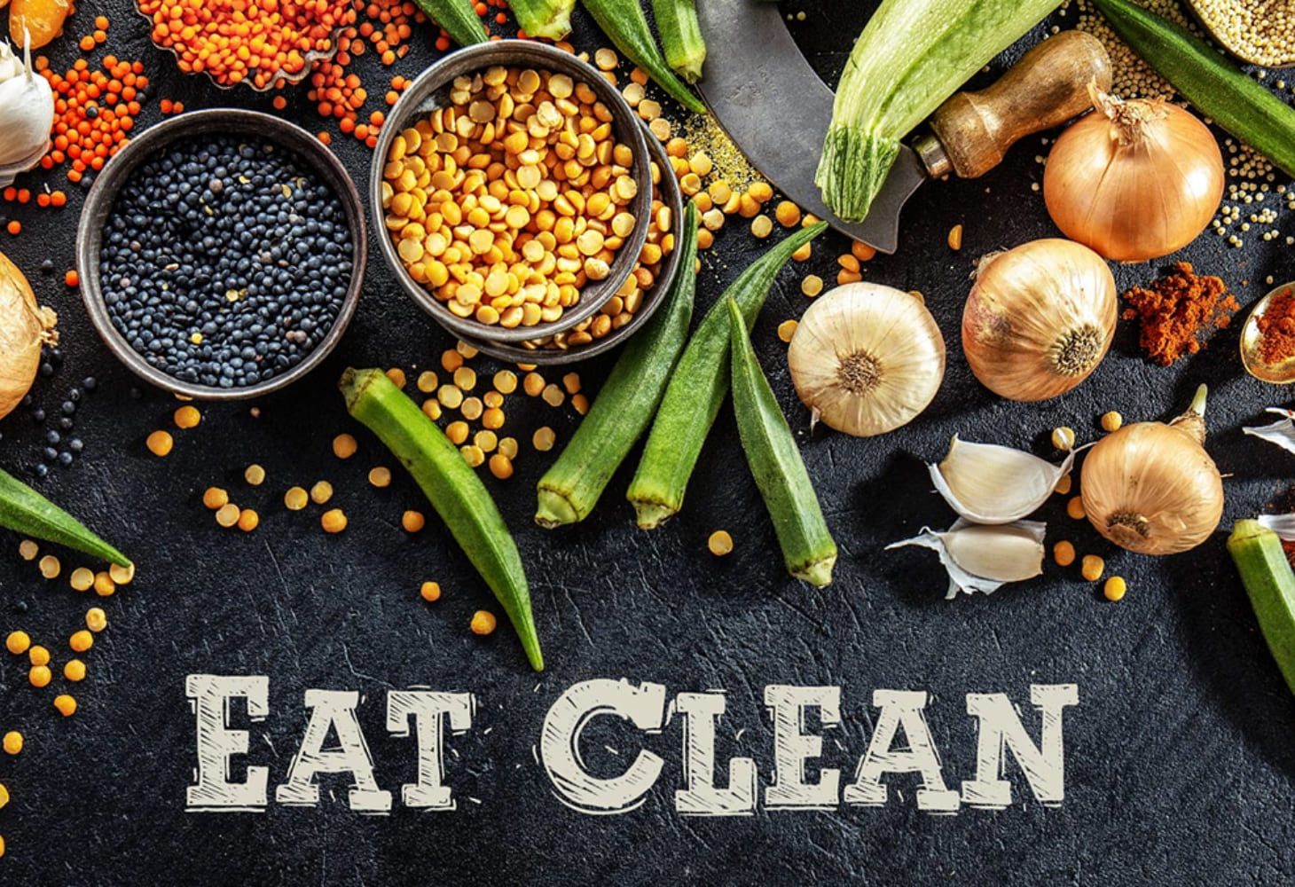 Eat Clean là chế độ ăn các loại thực phẩm ở dạng nguyên bản nhất