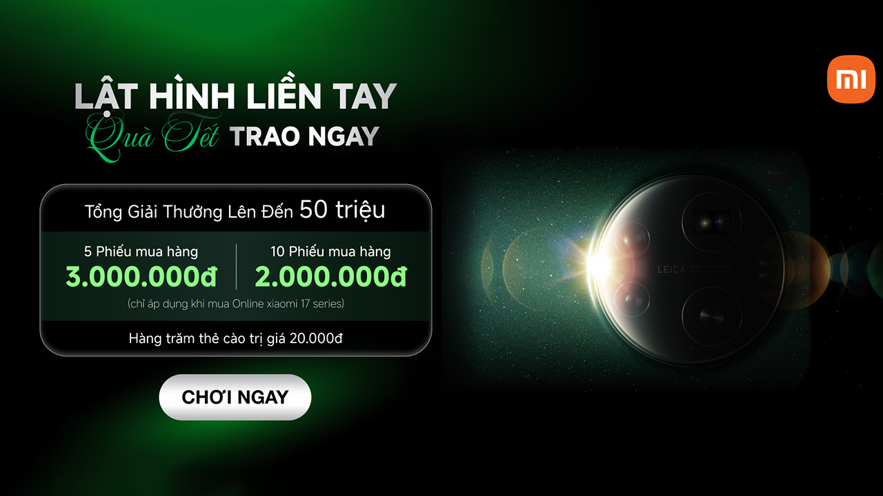 Chơi thả ga - Rinh quà cực đã: Tham gia minigame, cơ hội trúng phiếu mua hàng Xiaomi 17 series trị giá 3 triệu