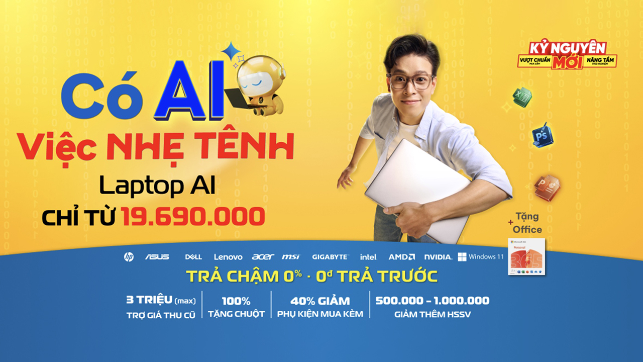 Có AI việc nhẹ tênh: Mua ngay Laptop AI đang ưu đãi sốc tại TGDĐ, trả chậm 0% không cần trả trước