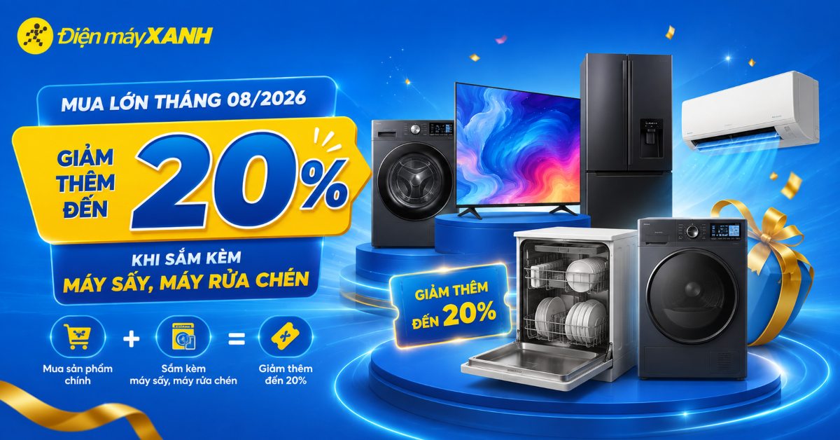 Mua máy giặt, tivi, tủ lạnh hoặc máy lạnh tháng 08/2026 Mua máy giặt, tivi, tủ lạnh hoặc máy lạnh tháng 08/2026