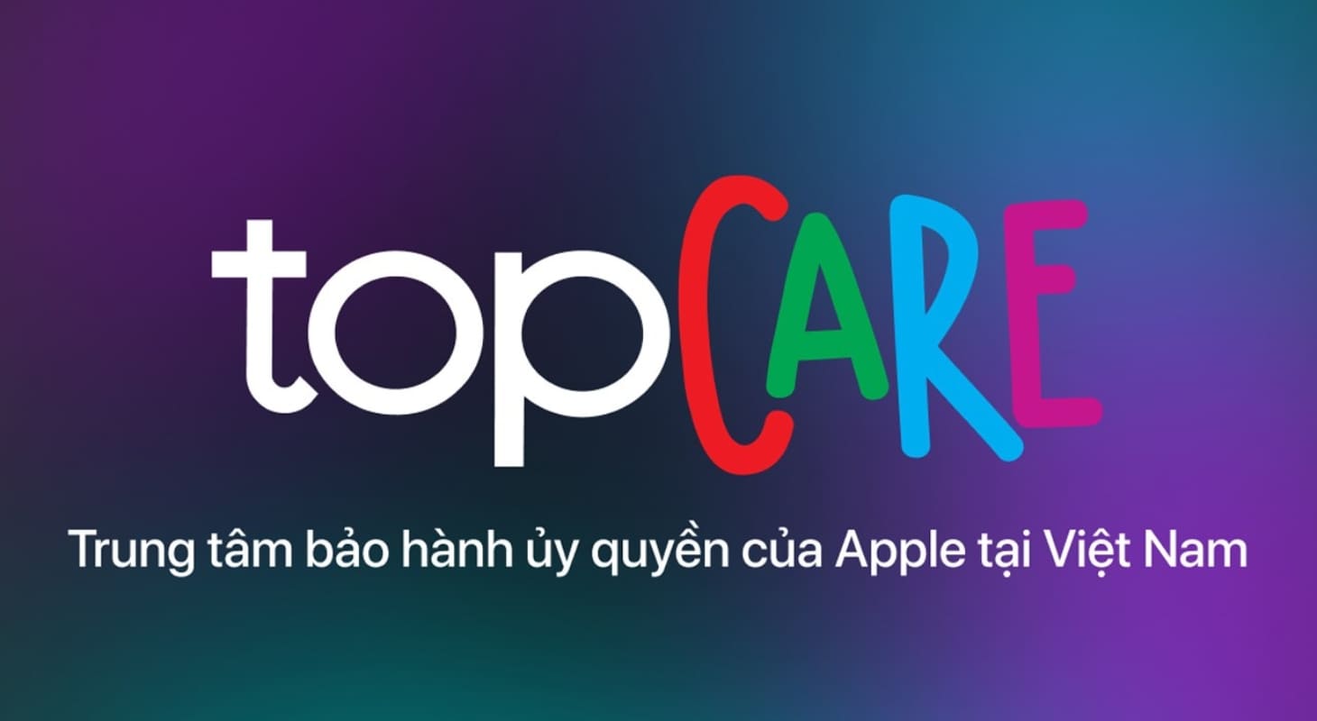 TopCare là trung tâm bảo hành ủy quyền của Apple tại Việt Nam