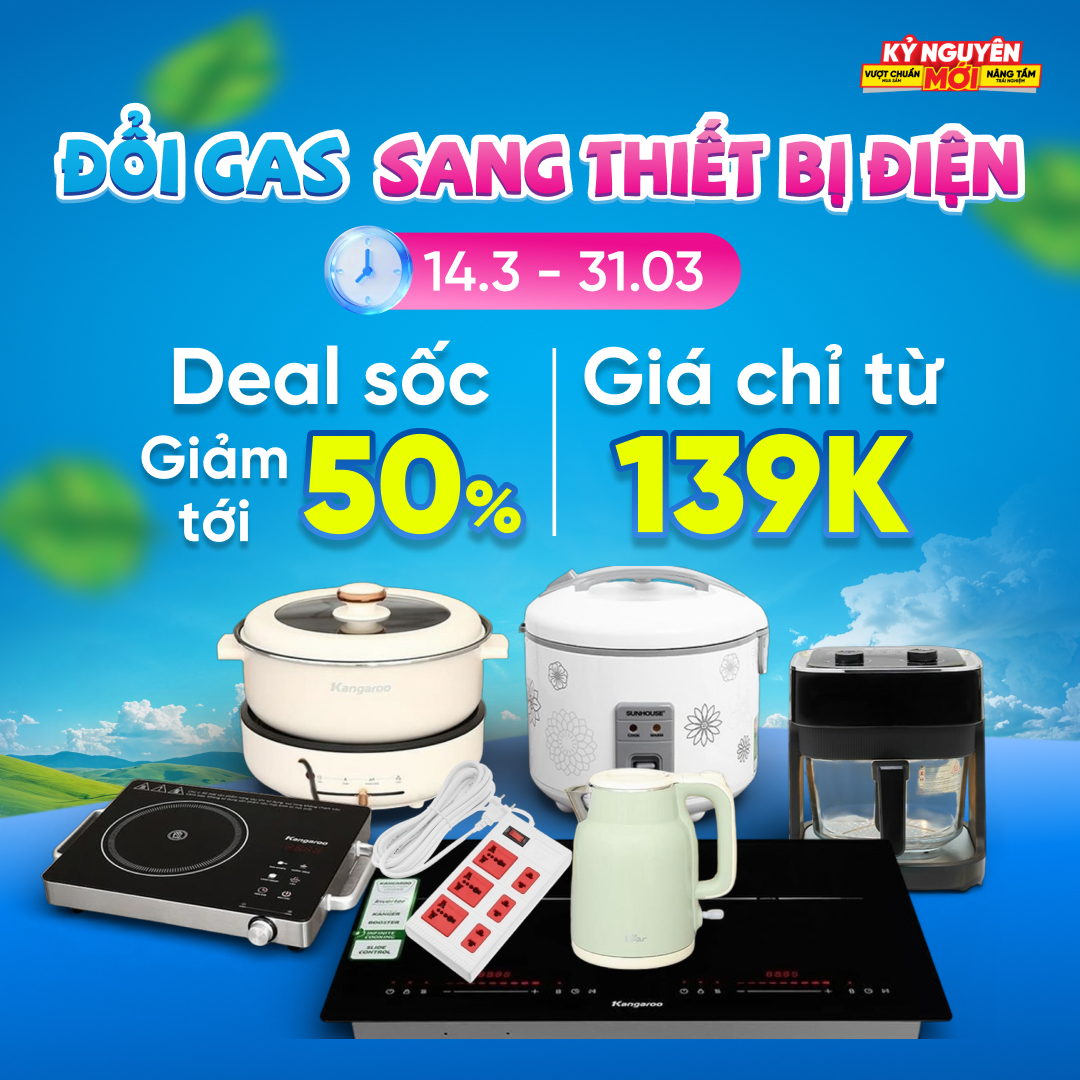Chương tr&igrave;nh chuyển đổi sử dụng từ Gas sang c&aacute;c thiết bị điện c&ugrave;ng Điện m&aacute;y XANH: Nhận ngay ưu đ&atilde;i giảm th&ecirc;m đến 10%
